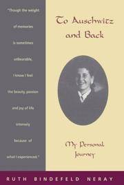 To Auschwitz and Back; My Personal Journey
