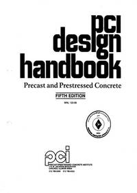 PCI Design Handbook: Precast and Prestressed Concrete (5th Edition) by PCI Concrete Handbook...