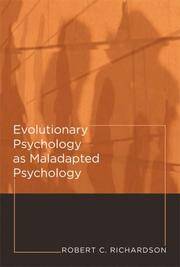 Evolutionary Psychology As Maladapted Psychology