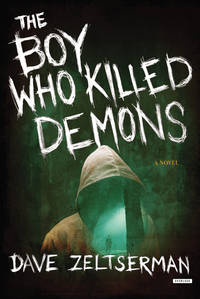 The Boy Who Killed Demons : A Novel