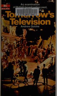 Tomorrow&#039;s Television by Quicke, Andrew - 1976