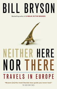 image of Neither Here Nor There: Travels in Europe