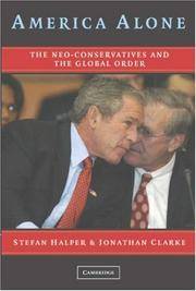 America Alone: The Neo-Conservatives and the Global Order