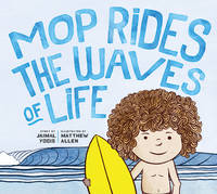 Mop Rides the Waves of Life: A Story of Mindfulness and Surfing