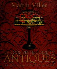 The Complete Guide to Antiques