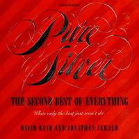 Pure Silver: The Second Best of Everything (A Harvest/HBJ original)