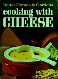 Better Homes and Gardens Cooking with Cheese