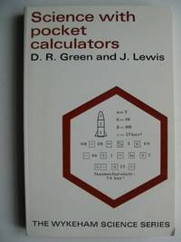 SCIENCE WITH POCKET CALCULATORS (Wykeham science series) by Green - 1977-01-01