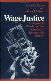 WAGE JUSTICE. Comparable Worth And The Paradox Of Technocratic Reform.