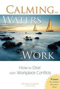 Calming the Waters at Work: How to Deal with Workplace Conflicts