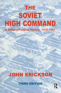 The Soviet High Command: A Military-Political History, 1918-1941