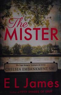 The Mister by James, E L - 04/16/2019