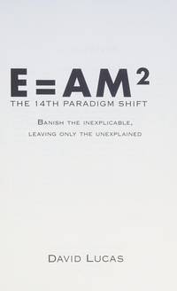 E = Am2 - The 14th Paradigm Shift