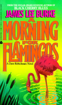 A Morning for Flamingos de James Lee Burke - 1991-08-01