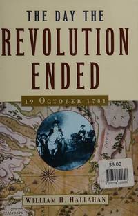 cover of The Day The Revolution Ended: 19 October 1781