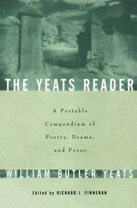 Yeatss Poetry Drama and Prose