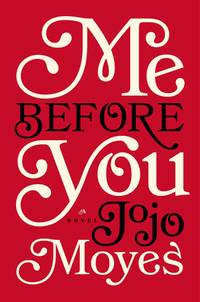 ME BEFORE YOU by MOYES JOJO