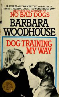 Dog Training My Way by Woodhouse, Barbara