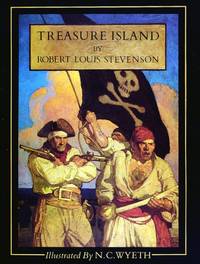 Treasure Island by Robert Louis Stevenson, N. C. Wyeth - September 1981