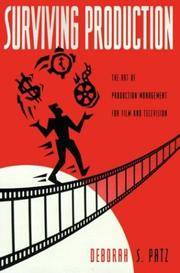 Surviving Production: The Art of Production Management for Film and Television