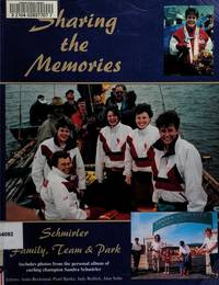 Sharing the Memories: Photos from the Personal Album of Curling Champion Sandra Schmirler by Schmirler, Sandra - 2002