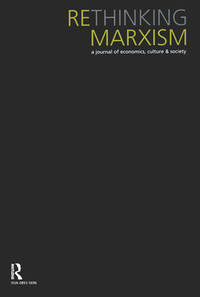 Rethinking Marxism: July, Vol: 17.4