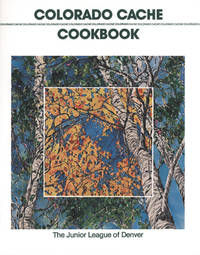 Colorado Cache Cookbook: 30th Anniversary Edition