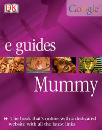 Mummy (DK/Google E.guides)