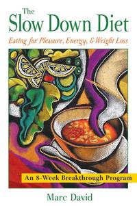 THE SLOW DOWN DIET: EATING FOR P