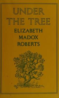 Under the Tree by Roberts, Elizabeth Madox - 1985