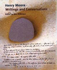 Henry Moore Writings and Conversations