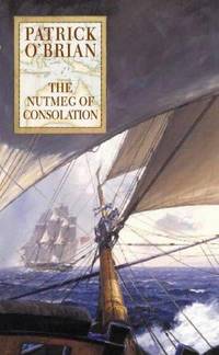 The Nutmeg of Consolation [Aubrey-Maturin 14]