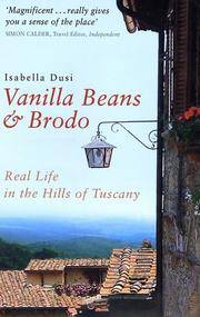 Vanilla Beans & Brodo: Real Life in the Hills of Tuscany