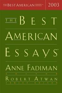 The Best American Essays 2003 (The Best American Series)