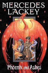 Phoenix and Ashes (Elemental Masters, Book 3) by Lackey, Mercedes