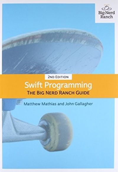 Swift Programming: The Big Nerd Ranch Guide