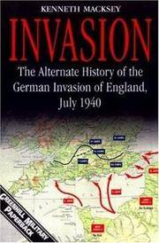 Invasion : The Alternate History of the German Invasion of England, July 1940