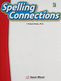 Spelling Connections Grade 2 Hardcover by J Richard Gentry Ph.D