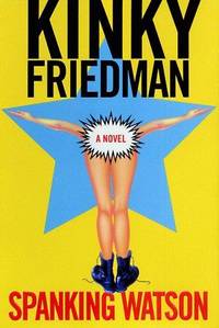 image of Spanking Watson: A Novel (Kinky Friedman Novels)