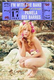image of I'm with the Band: Confessions of a Groupie