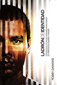 Ladr?n de Identidad: Conozca El Plan de Satan?s Para Robar Su Prop?sito, Pasi?n Y Poder