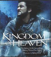 image of KINGDOM OF HEAVEN (THE RIDLEY SCOTT FILM AND THE HISTORY BEHIND THE STORY)