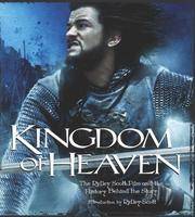 Kingdom of Heaven: The Ridley Scott Film and the History Behind The Story (Newmarket Pictorial Moviebook)