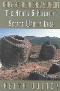 cover of Harvesting Pa Chay's Wheat: The Hmong and America's Secret War in Laos