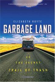 Garbage Land : On the Secret Trail of Trash