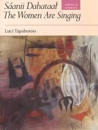Saanii Dahataal The Women Are Singing: Poems and Stories