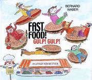 Fast Food! Gulp! Gulp! by Waber, Bernard - 2005-05-24