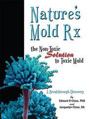 Nature's Mold Rx, the Non-Toxic Solution to Toxic Mold