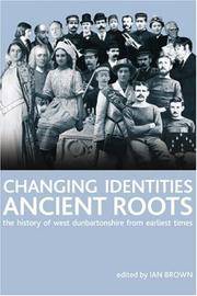 image of Changing Identities, Ancient Roots: The History of West Dunbartonshire from Earliest Times