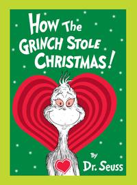 How the Grinch Stole Christmas!: Grow Your Heart Edition by Seuss, Dr - 2017